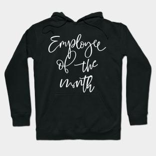 Employee of the month Hoodie